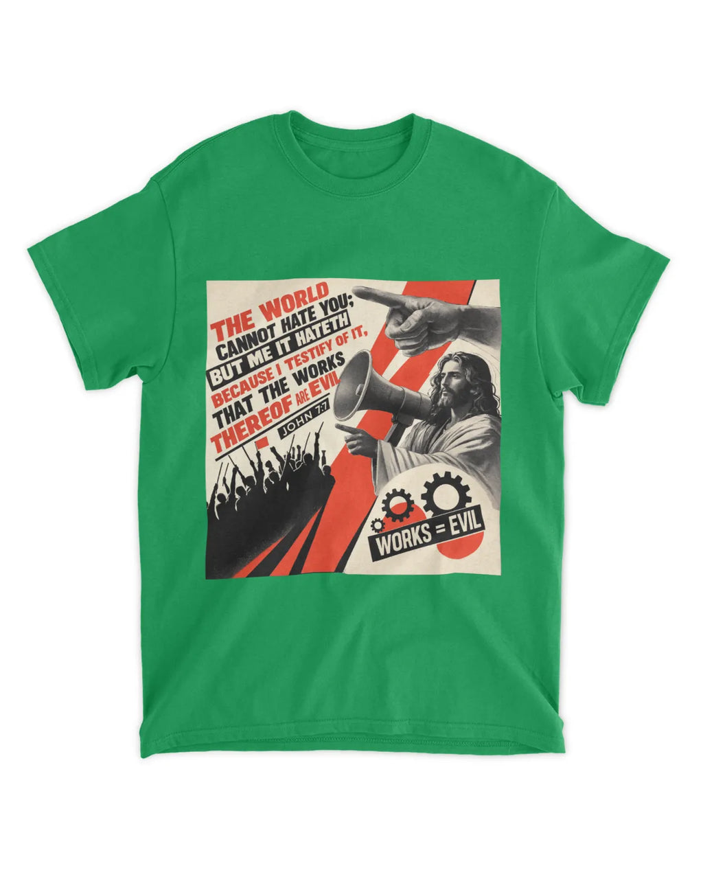 John 7:7b t-shirt