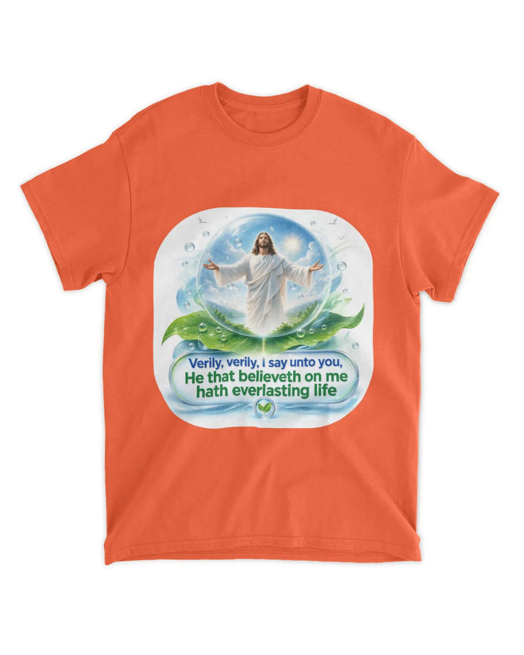 John 6:47 t-shirt