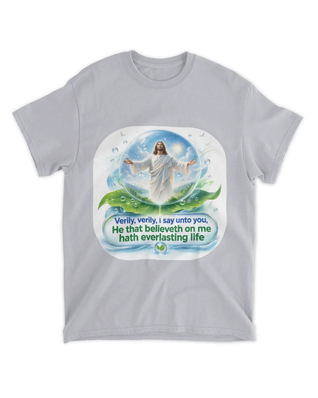 John 6:47 t-shirt