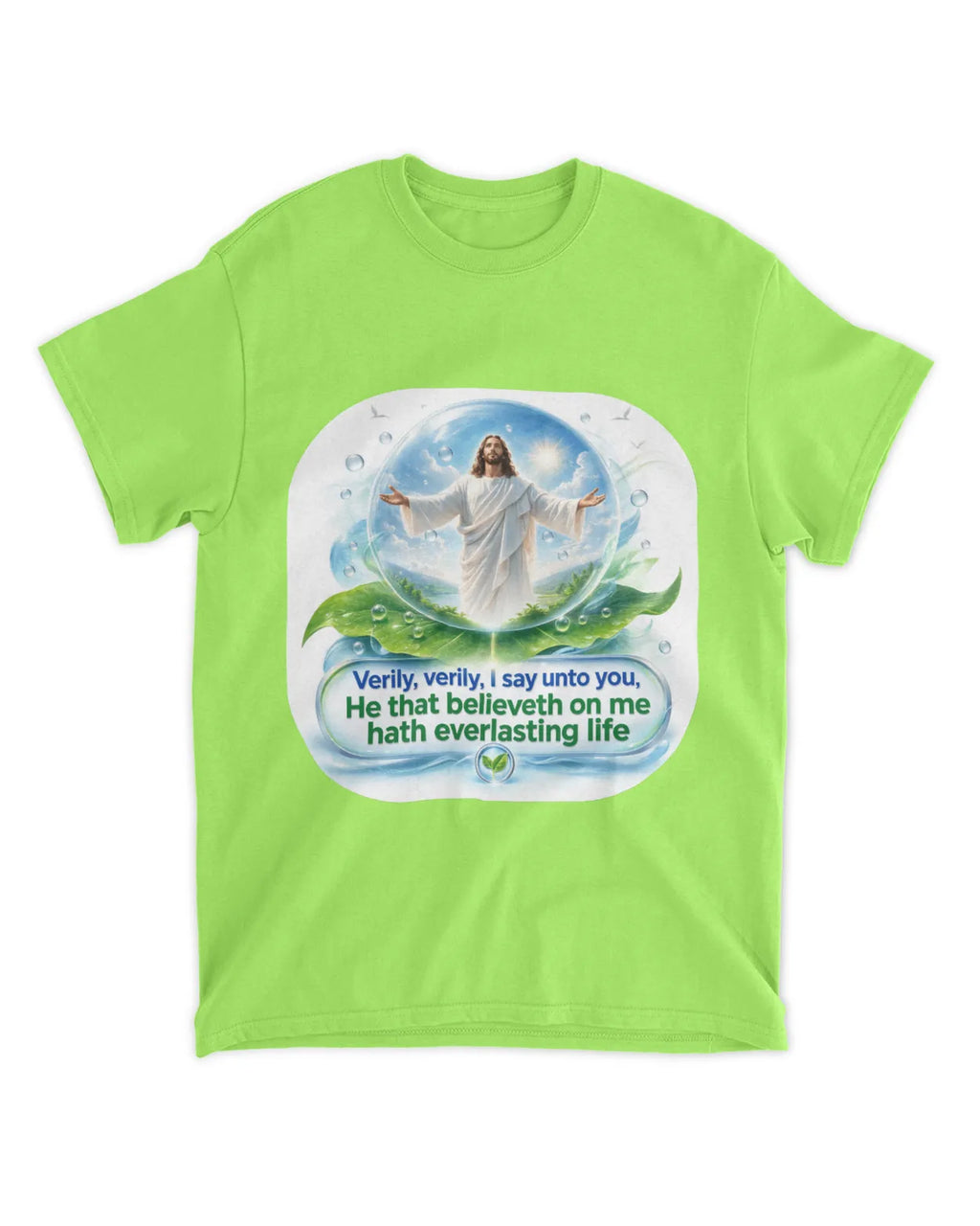 John 6:47 t-shirt