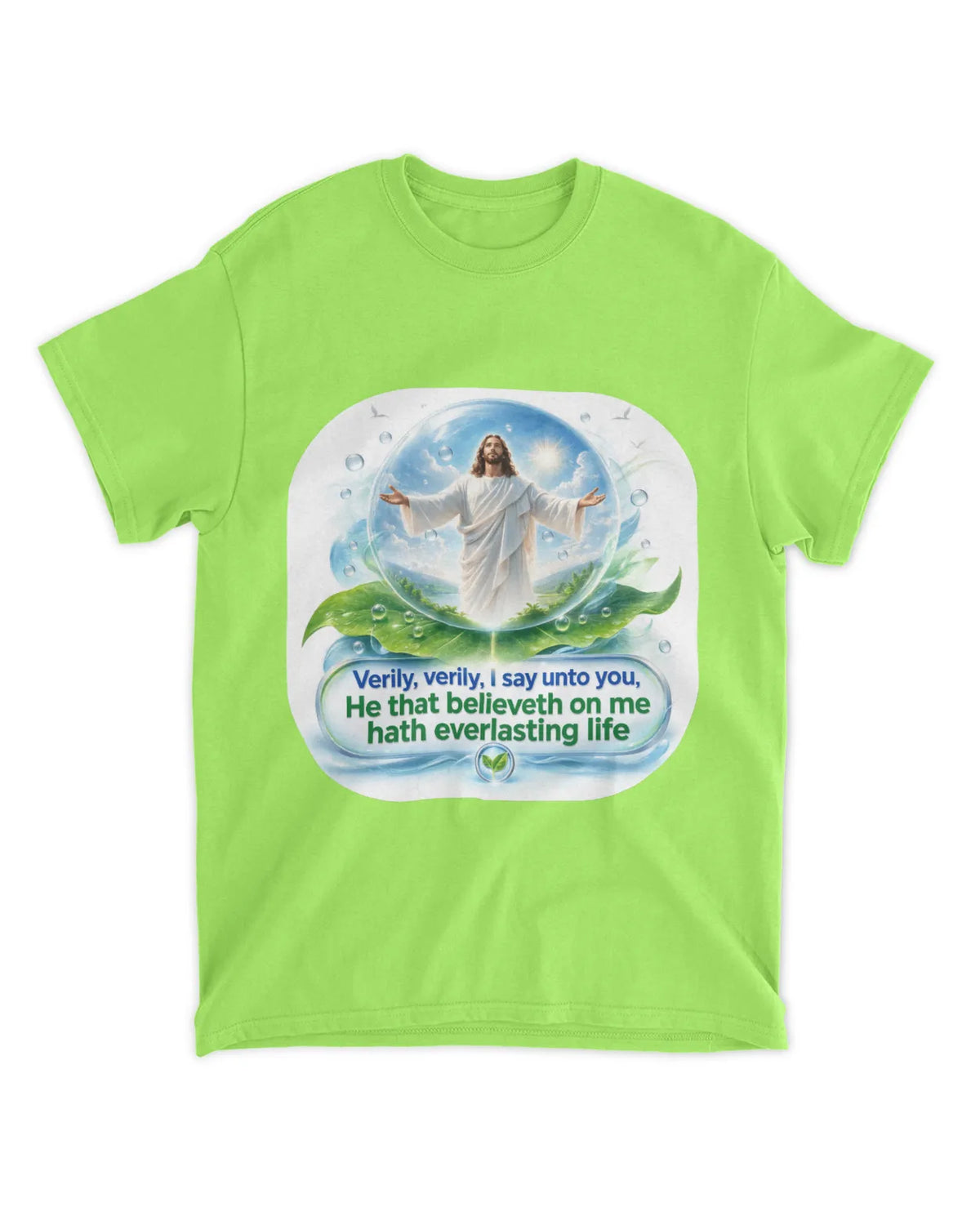 John 6:47 t-shirt