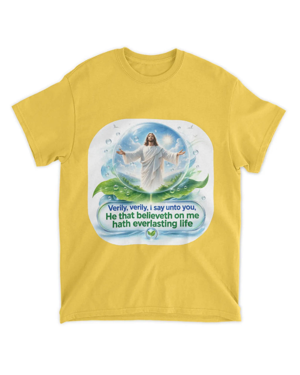 John 6:47 t-shirt