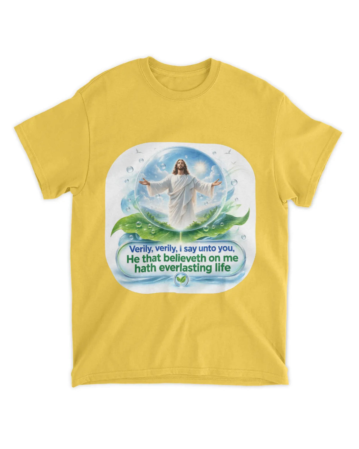 John 6:47 t-shirt