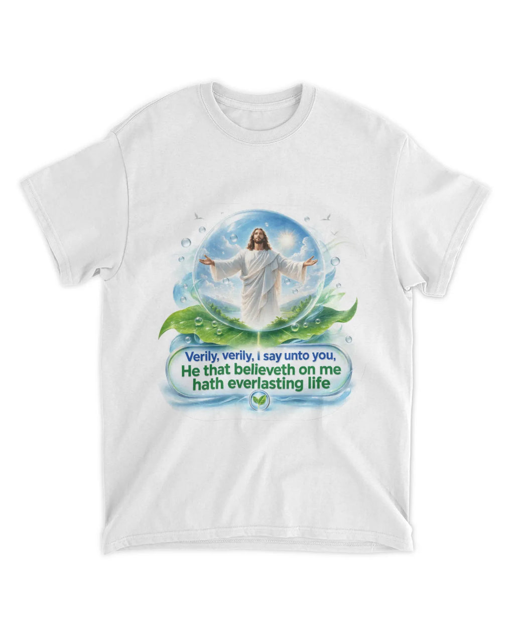 John 6:47 t-shirt