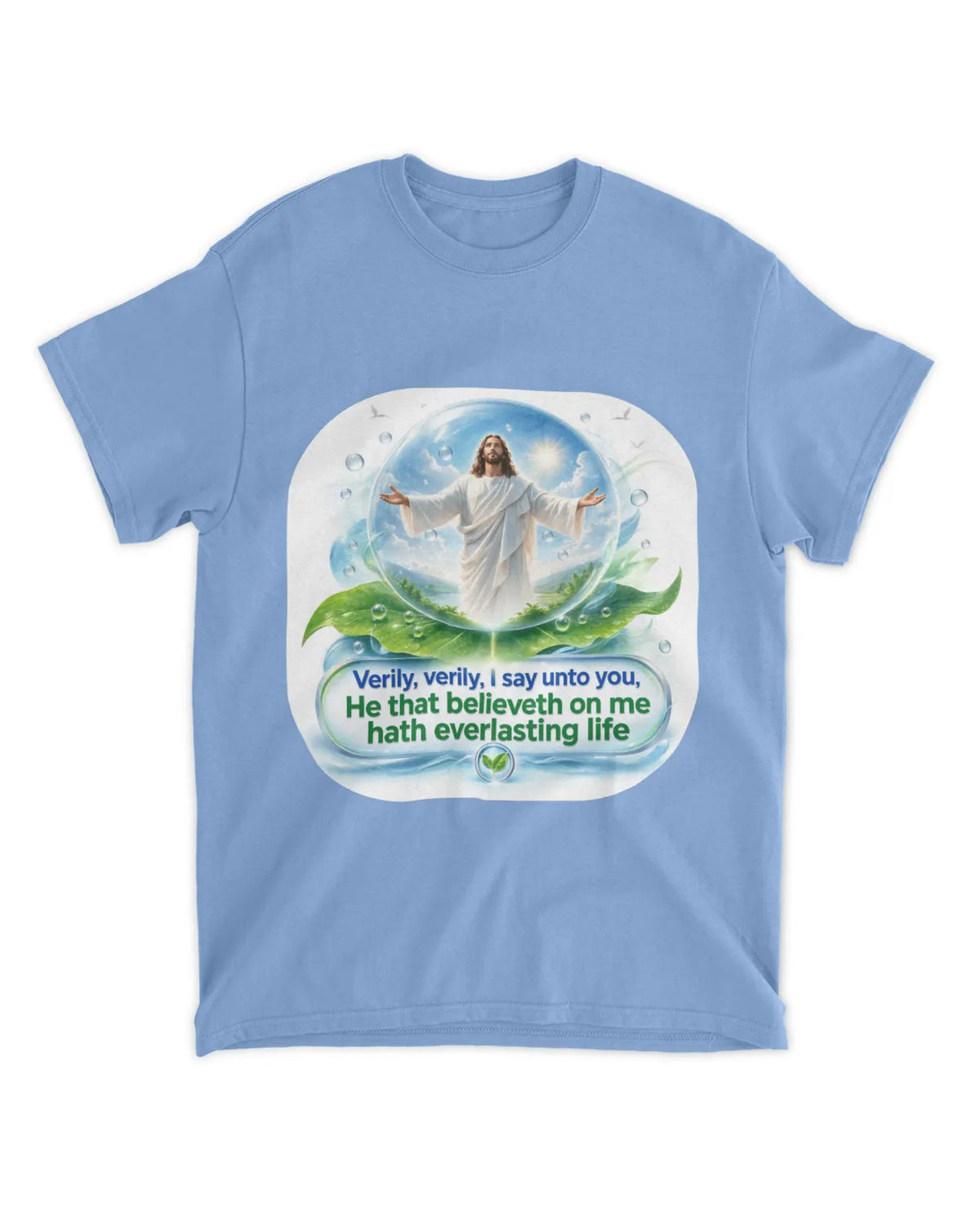 John 6:47 t-shirt