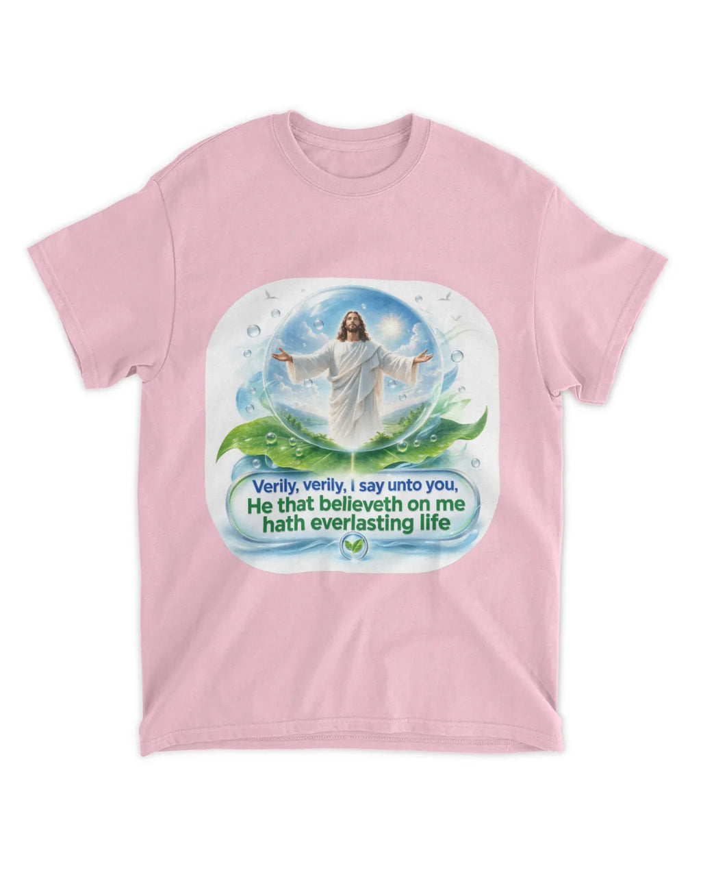 John 6:47 t-shirt