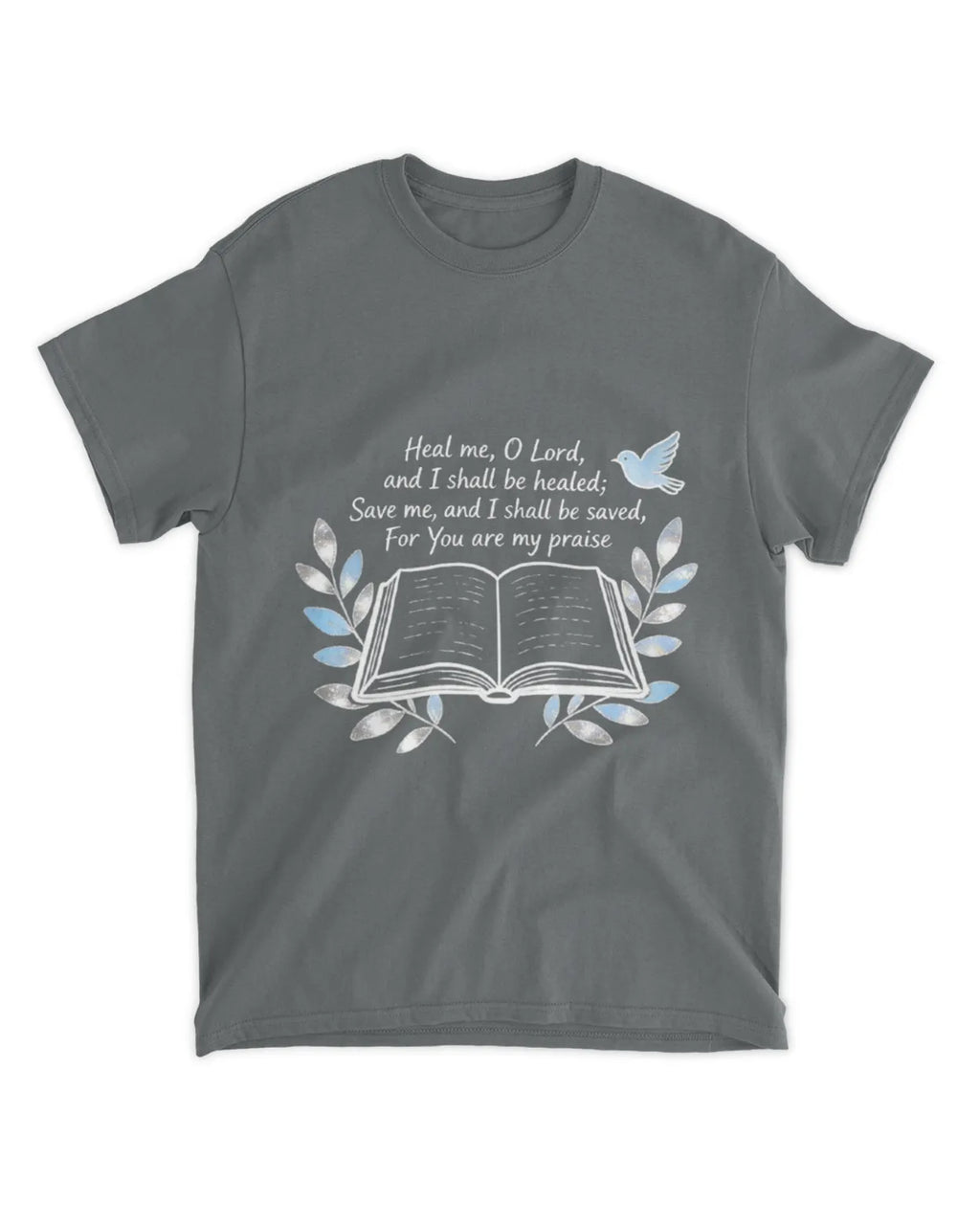 Jeremiah 17:14 T-Shirt Save me Tee