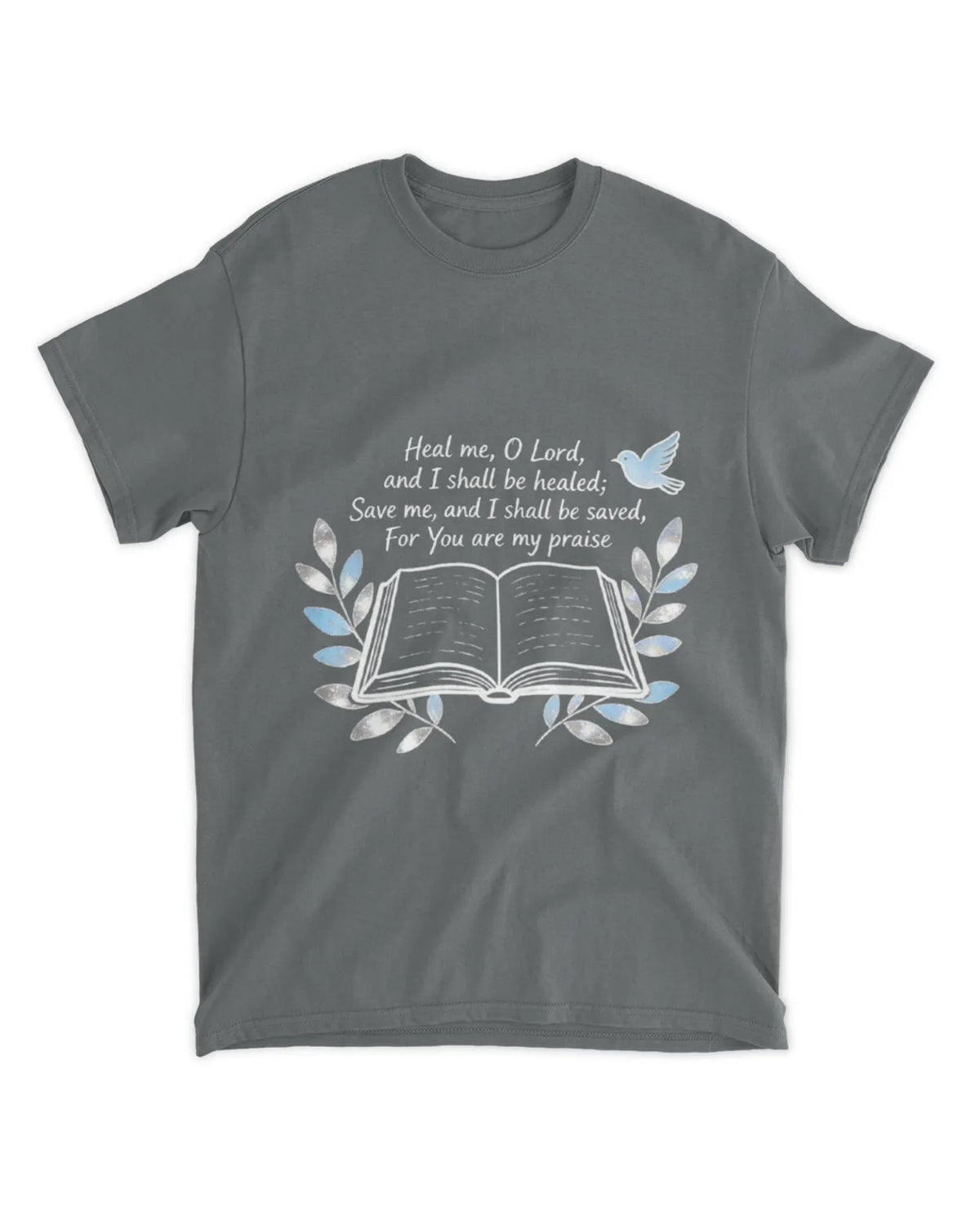 Jeremiah 17:14 T-Shirt Save me Tee