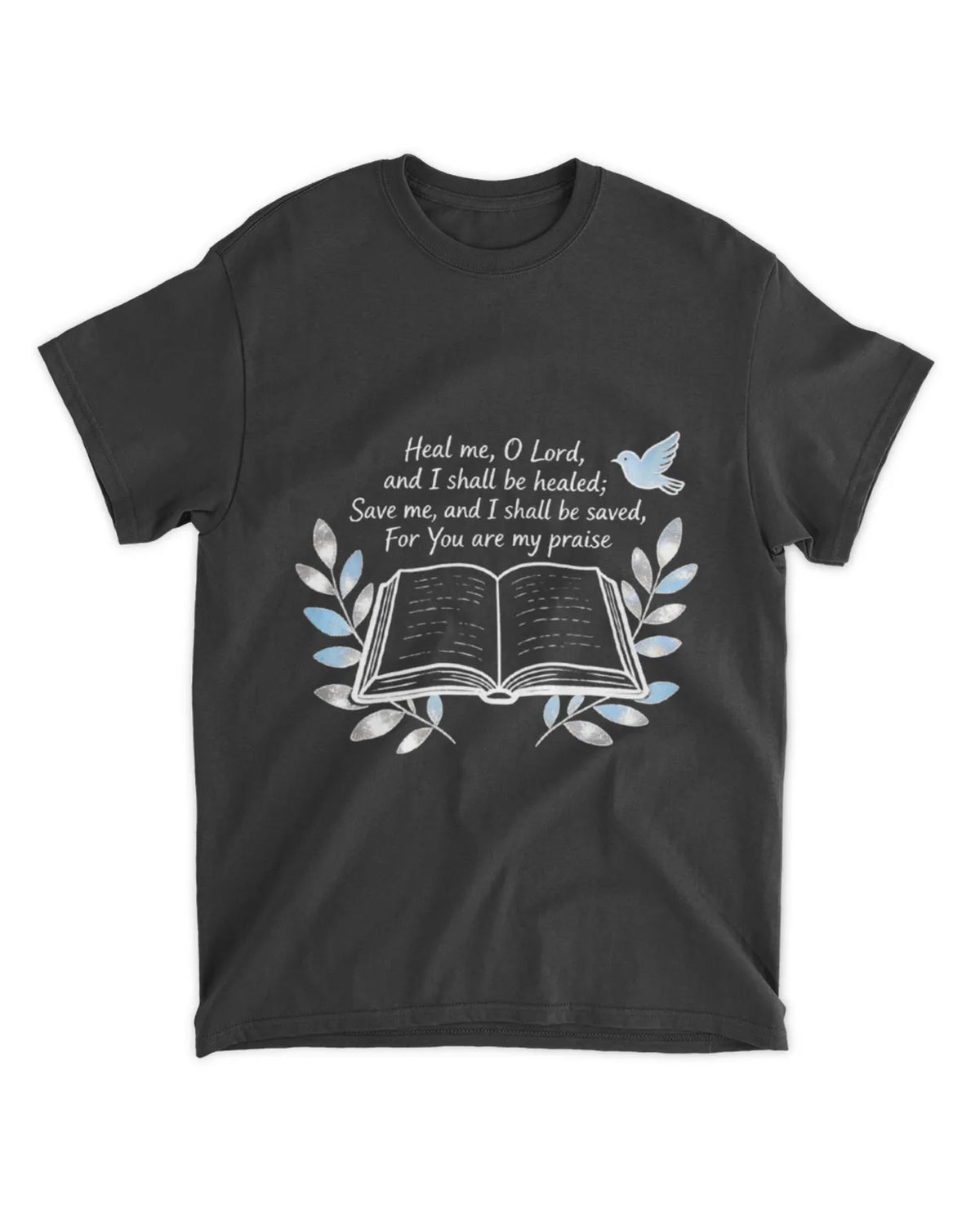 Jeremiah 17:14 T-Shirt Save me Tee