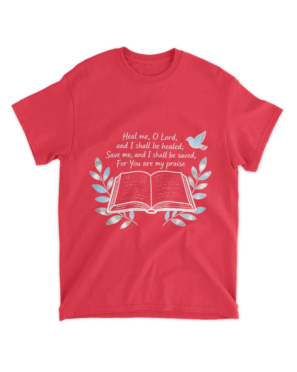 Jeremiah 17:14 T-Shirt Save me Tee