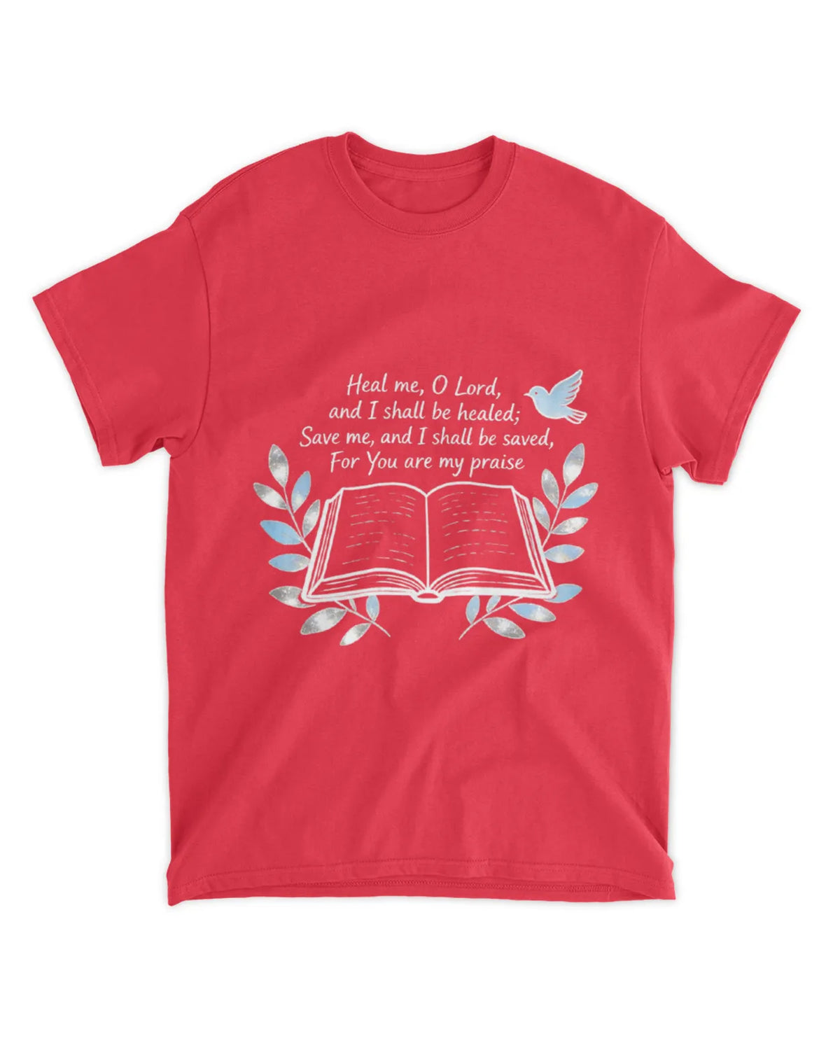 Jeremiah 17:14 T-Shirt Save me Tee