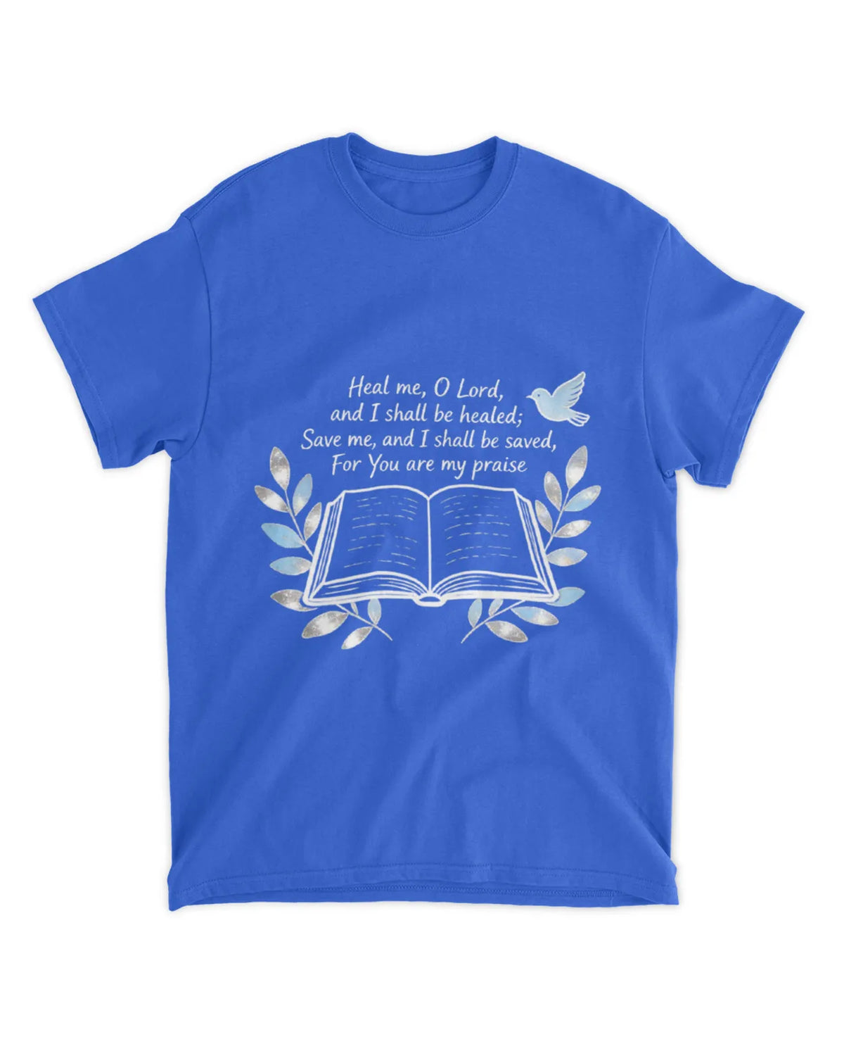 Jeremiah 17:14 T-Shirt Save me Tee