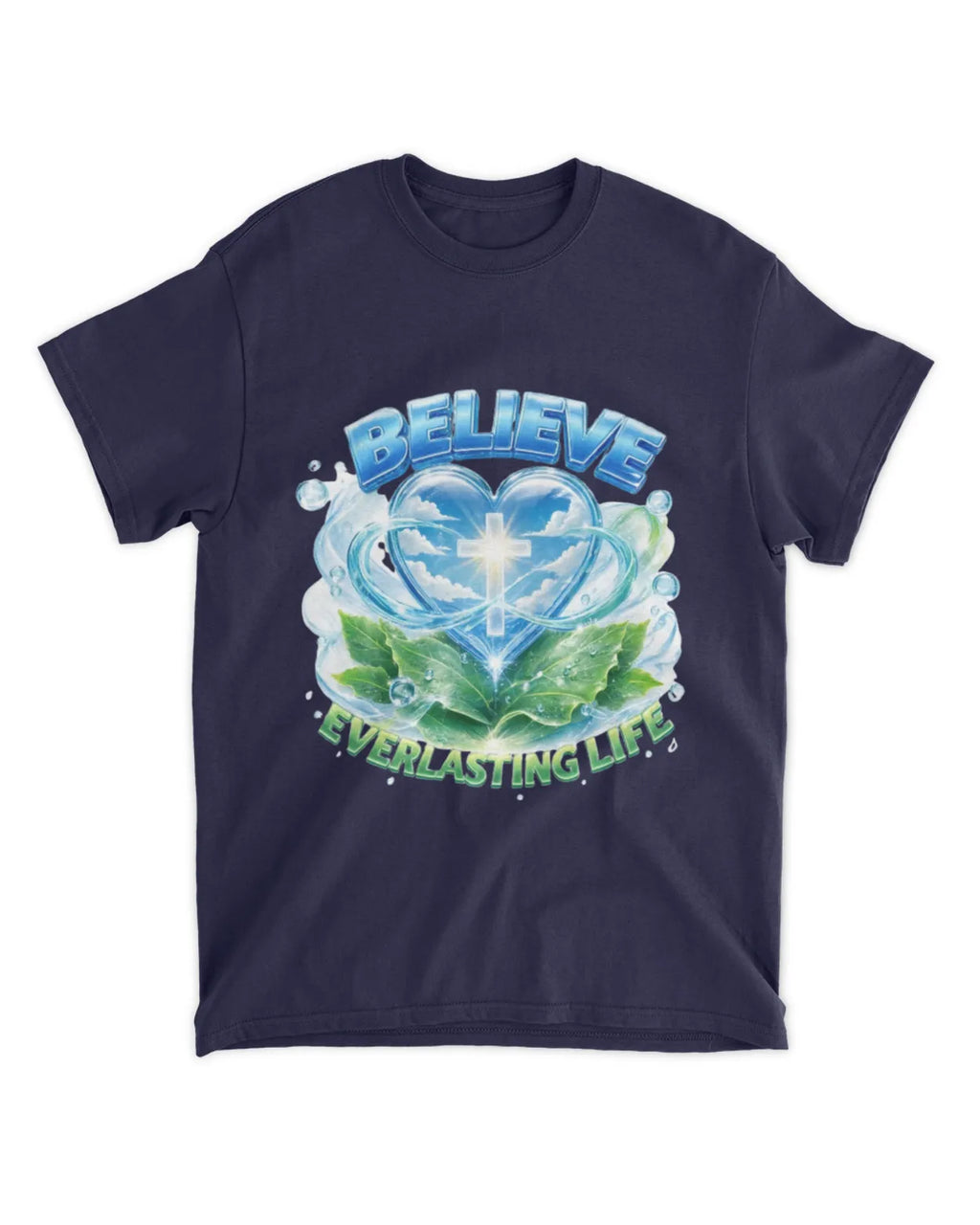 John 6:47b t-shirt