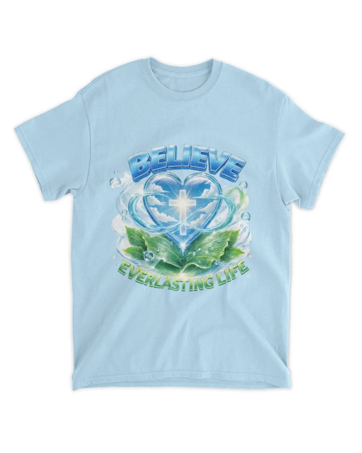 John 6:47b t-shirt