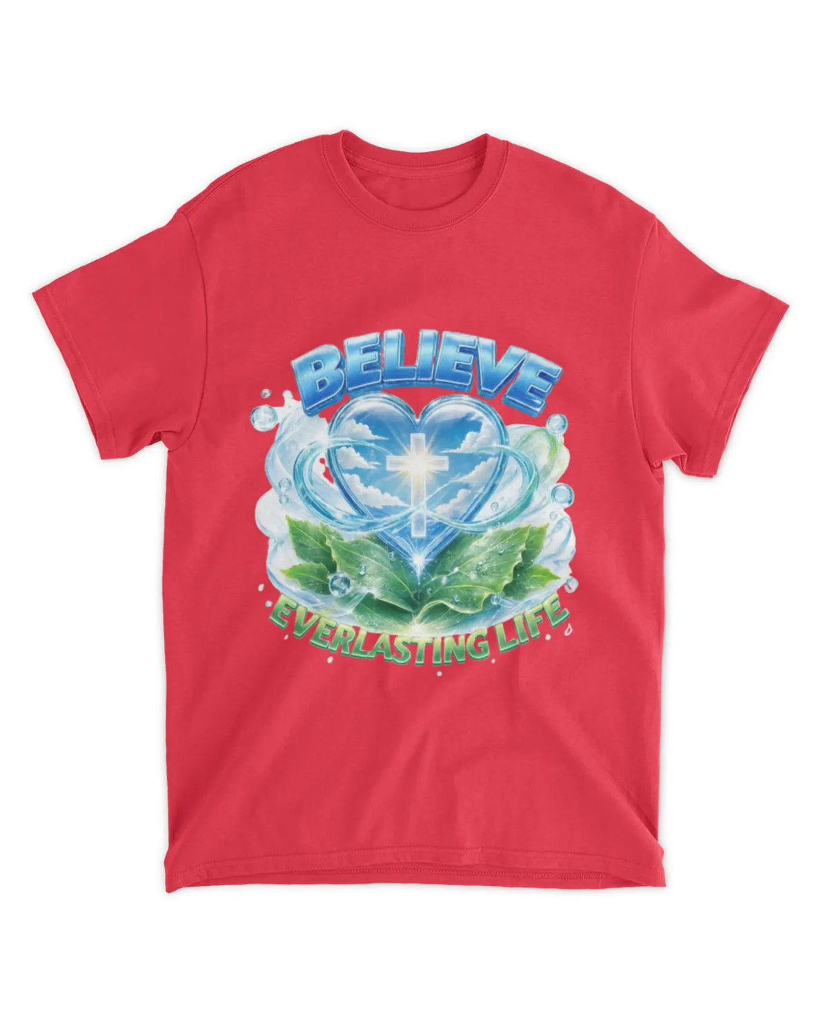 John 6:47b t-shirt
