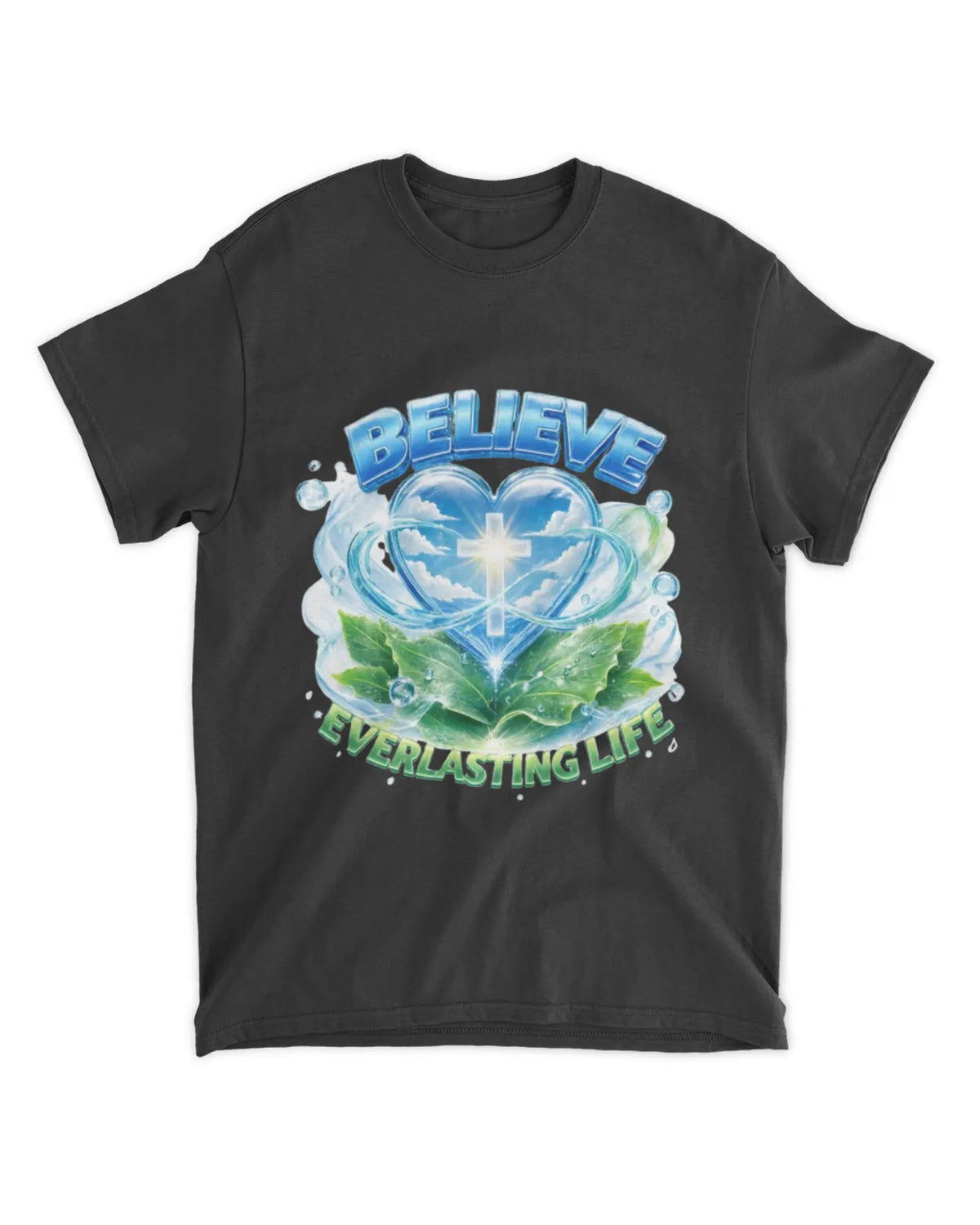 John 6:47b t-shirt