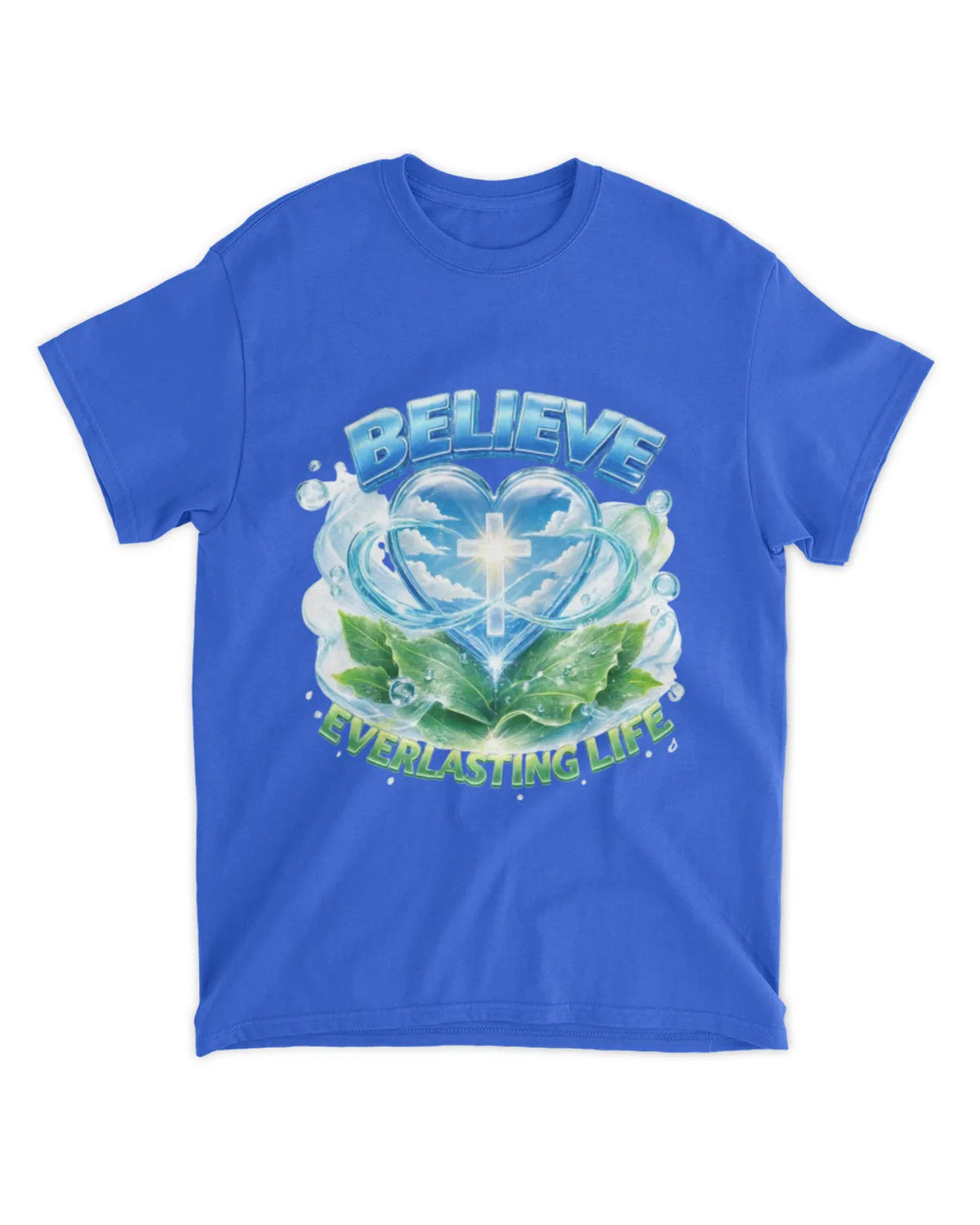John 6:47b t-shirt