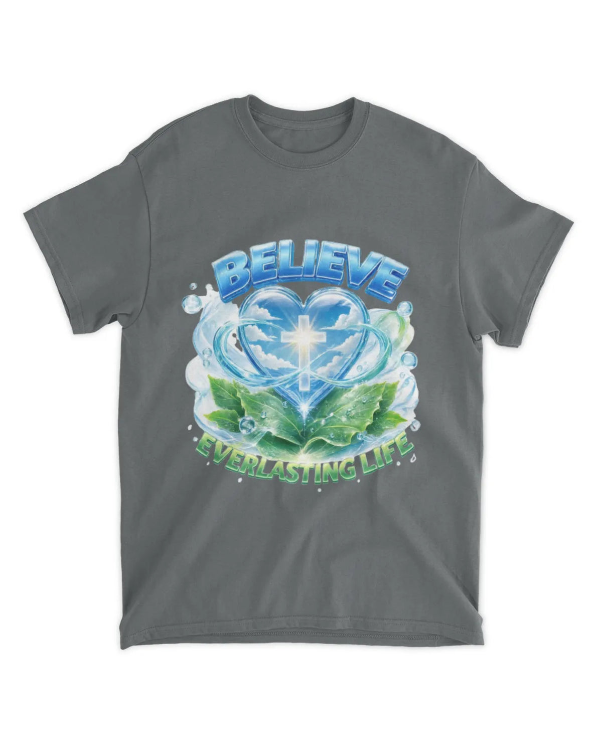 John 6:47b t-shirt