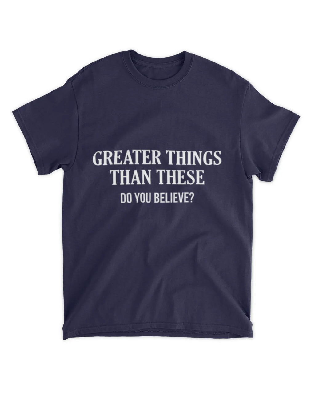 John 1:50b t-shirt